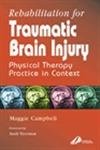 Rehabilitation for Traumatic Brain Injury: Physical Therapy Practice in Context