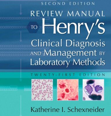 Review Manual To Henry'S Clinical Diagnosis & Management By Laboratory Methods