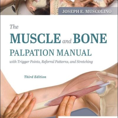 The Muscle and Bone Palpation Manual with Trigger Points