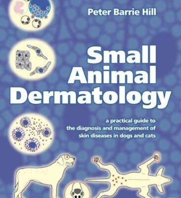 Small Animal Dermatology: A Practical Guide to Diagnosis
