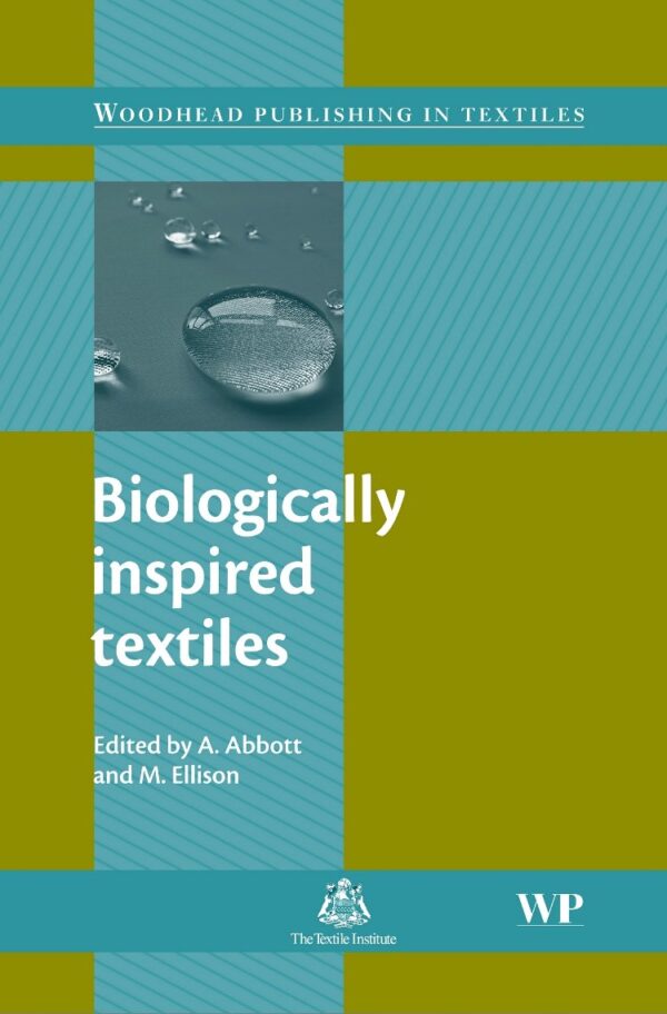 Biologically Inspired Textiles (Woodhead Publishing Series in Textiles)