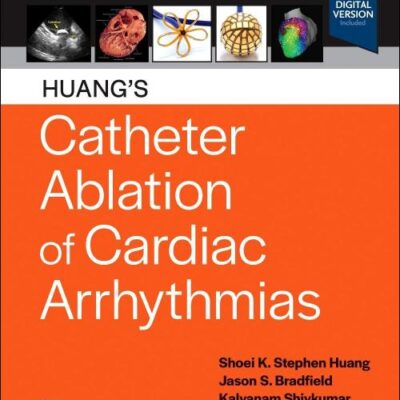 Huang's Catheter Ablation of Cardiac Arrhythmias