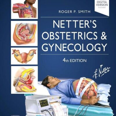 NETTERS OBSTETRICS AND GYNECOLOGY WITH ACCESS CODE 4ED (HB 2024) (Netter Clinical Science)