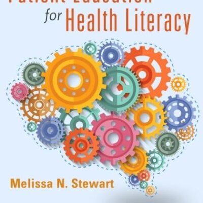 The Art and Science of Patient Education for Health Literacy