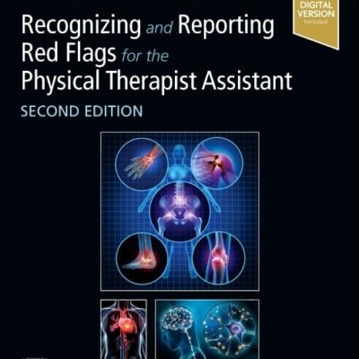 Goodman and Marshall's Recognizing and Reporting Red Flags for the Physical Therapist Assistant