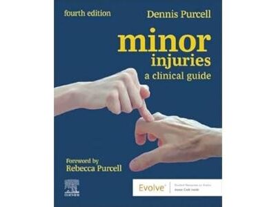 MINOR INJURIES: A CLINICAL GUIDE 4TH EDITION