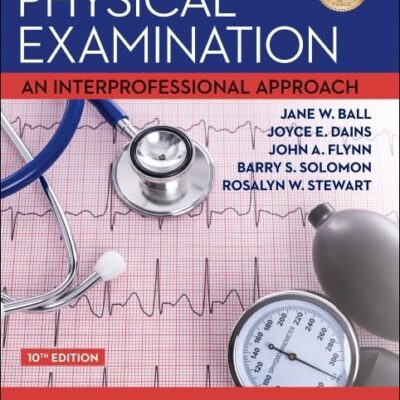 Seidel's Guide to Physical Examination: An Interprofessional Approach (Mosby's Guide to Physical Examination)