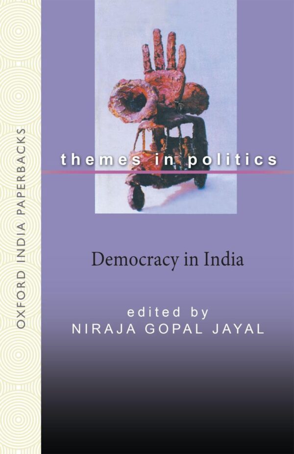 DEMOCRACY IN INDIA (OIP) (Themes in Politics)
