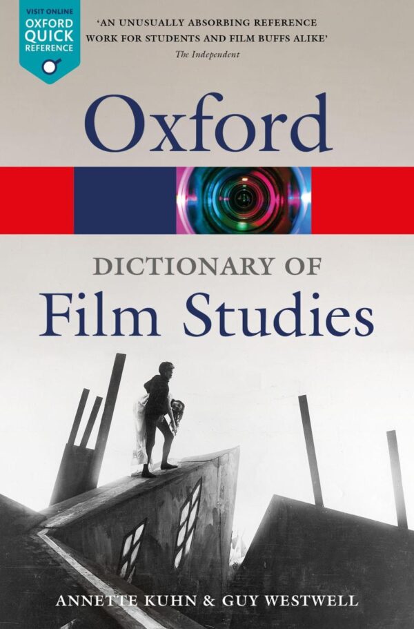 A DICTIONARY OF FILM STUDIES 2E P OQR (Oxford Quick Reference)