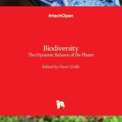 Biodiversity The Dynamic Balance of The Planet