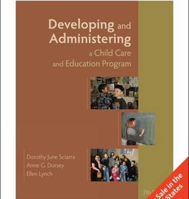 DEVELOPING AND ADMINISTERING A CHILD CARE AND EDUCATION PROGRAM