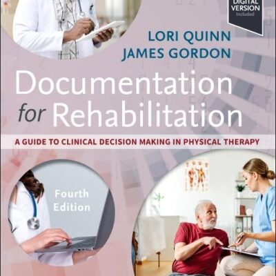 Documentation for Rehabilitation: A Guide to Clinical Decision Making in Physical Therapy