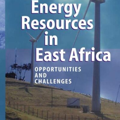 ENERGY RESOURCES IN EAST AFRICA: OPPORTUNITIES AND CHALLENGES