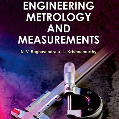 ENGINEERING METROLOGY AND MEASUREMENTS