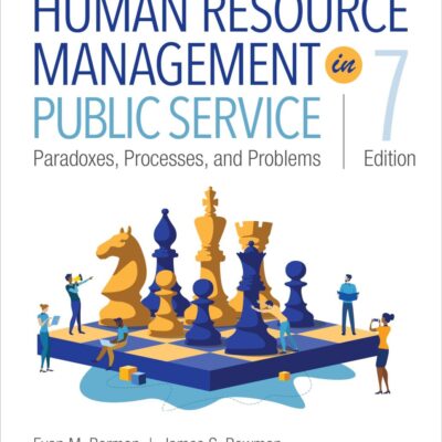 HUMAN RESOURCE MANAGEMENT IN PUBLIC SERVICE 7TH EDITION: Paradoxes