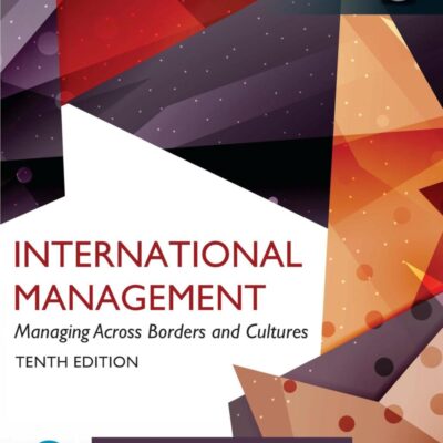 International Management: Managing Across Borders and Cultures