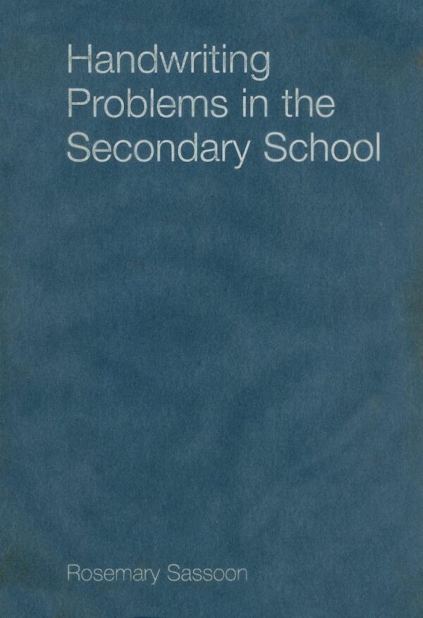 HANDWRITING PROBLEMS IN THE SECONDARY SCHOOL