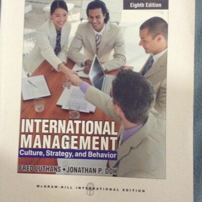 INTERNATIONAL MANAGEMENT: CULTURE STRATEGY AND BEHAVIOR