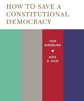 HOW TO SAVE A CONSTITUTIONAL DEMOCRACY C