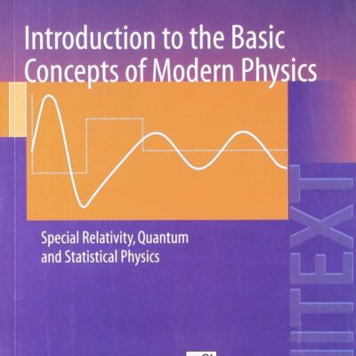 Introduction to the Basic Concepts of Modern Physics