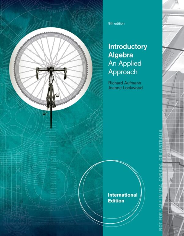 INTRODUCTORY ALGEBRA: AN APPLIED APPROACH 9TH ED.