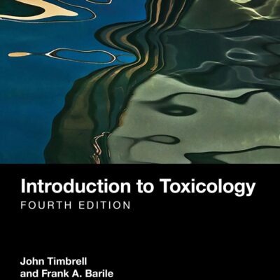 INTRODUCTION TO TOXICOLOGY 4ED (PB 2023)