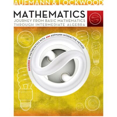 MATH JOURNEY FROM BASIC MATHEMATICS THRU INTERMEDIATE ALG: Journey from Basic Mathematics through Intermediate Algebra