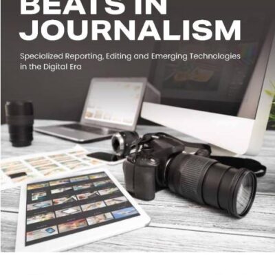 Mastering Beats in Journalism (Specialized Reporting