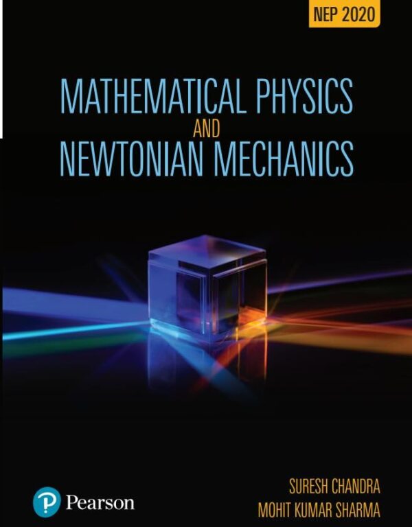 Mathematical Physics and Newtonian Mechanics (NEP 2020) - Pearson