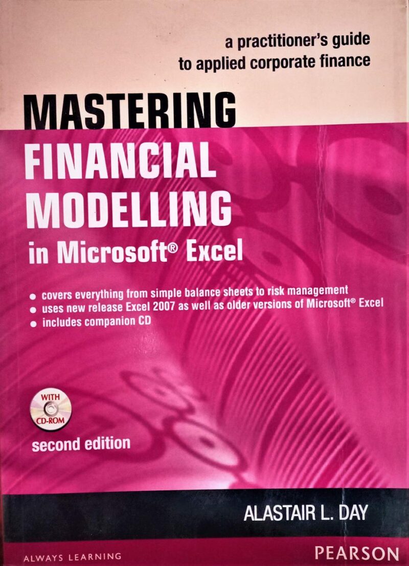 Mastering Financial Modelling in Microsoft Excel: A practitioner’s guide to applied corporate finance