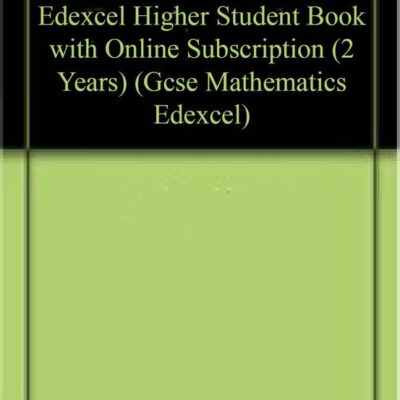 GCSE Mathematics for Edexcel Higher Student Book with Online Subscription (2 Years) (Gcse Mathematics Edexcel)