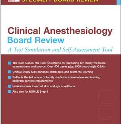 MCGRAW-HILL SPECIALTY BOARD REVIEW: CLINICAL ANESTHESIOLOGY BOARD REVIEW