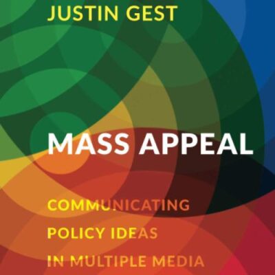 MASS APPEAL P: Communicating Policy Ideas in Multiple Media