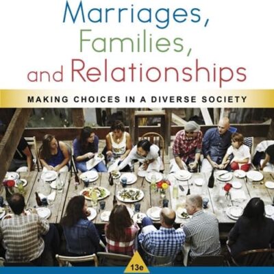 MARRIAGES FAMILIES+RELATIONSHIPS: Making Choices in a Diverse Society