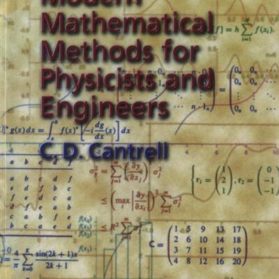 MODERN MATHEMATICAL METHODS FOR PHYSICISTS AND ENGINEERS
