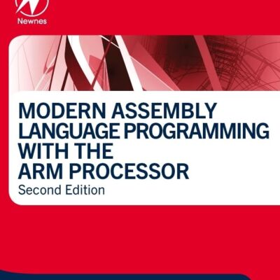 Modern Assembly Language Programming With the Arm Processor