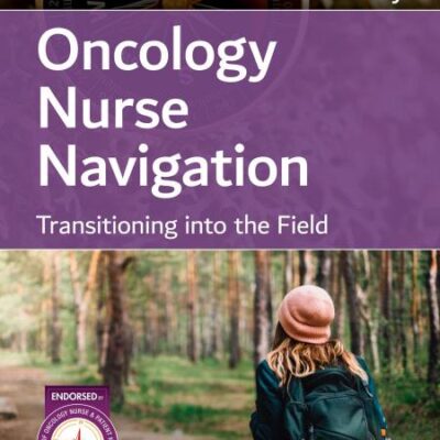 Oncology Nurse Navigation: Transitioning Into The Field