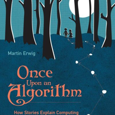 Once Upon an Algorithm: How Stories Explain Computing