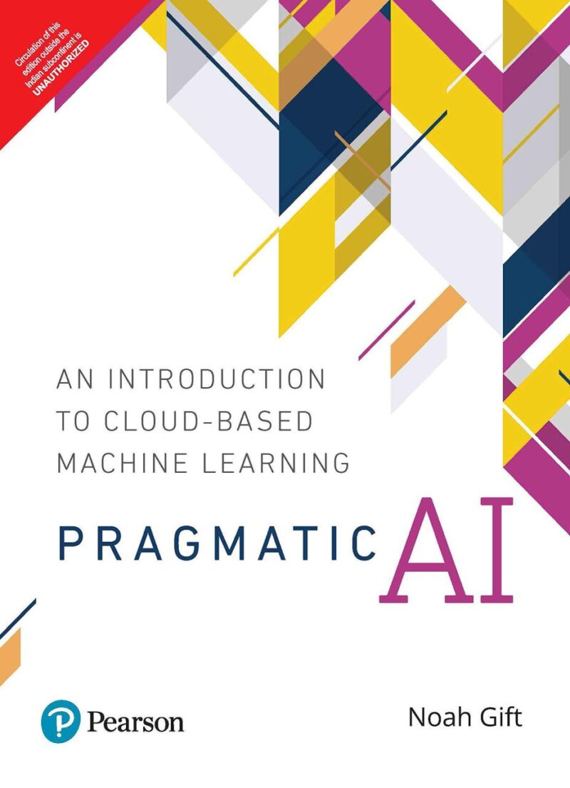 Pragmatic AI: An Introduction to Cloud-Based Machine Learning