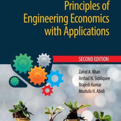 PRINCIPLES OF ENGINEERING ECONOMICS WITH APPLICATIONS 2ND EDITION