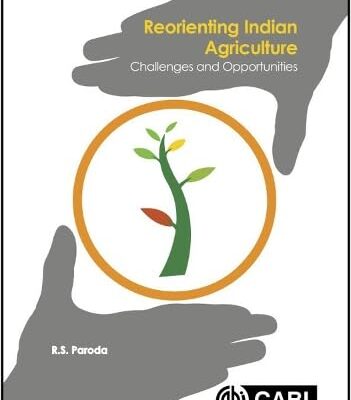 REORIENTING INDIAN AGRICULTURE: CHALLENGES AND OPPORTUNITIES