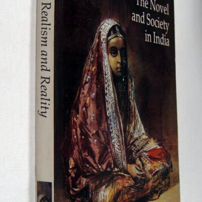 REALISM & REALITY OIP: The Novel and Society in India