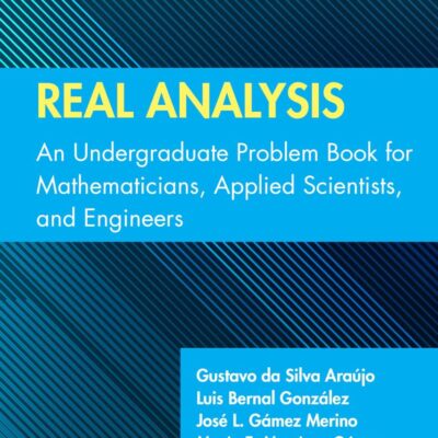 Real Analysis: An Undergraduate Problem Book for Mathematicians