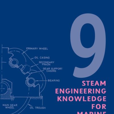 REEDS VOL 9: STEAM ENGINEERING KNOWLEDGE FOR MARINE ENGINEERS