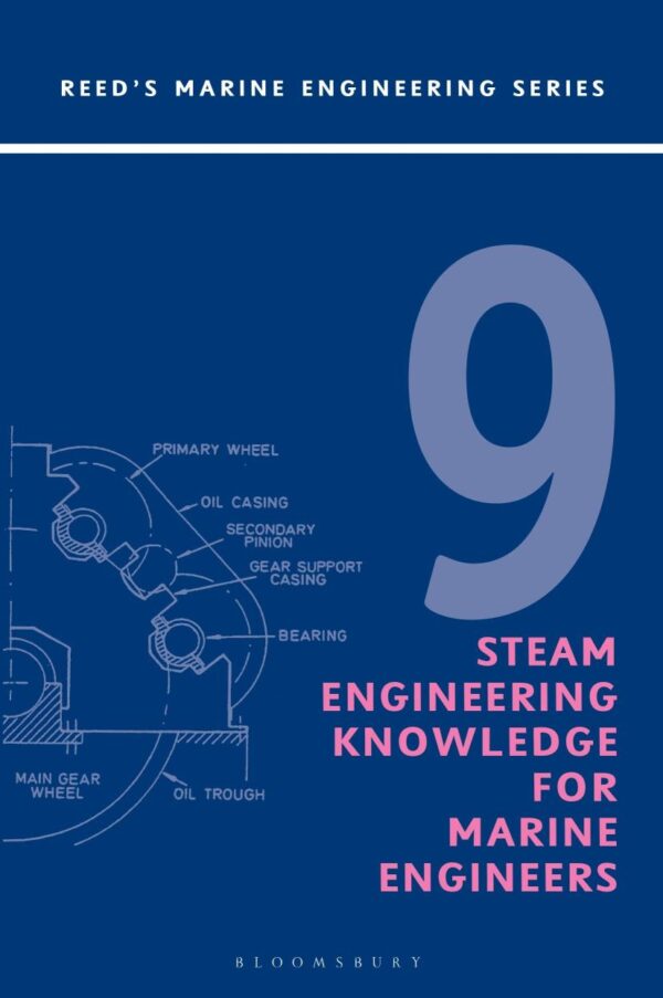 REEDS VOL 9: STEAM ENGINEERING KNOWLEDGE FOR MARINE ENGINEERS