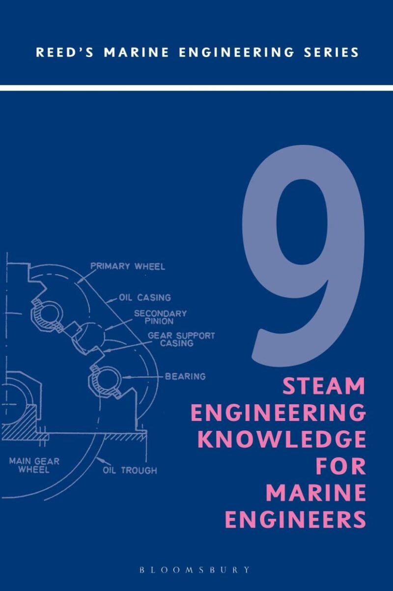 REEDS VOL 9: STEAM ENGINEERING KNOWLEDGE FOR MARINE ENGINEERS