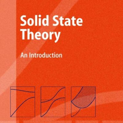 SOLID STATE THEORY: AN INTRODUCTION (Advanced Texts in Physics)