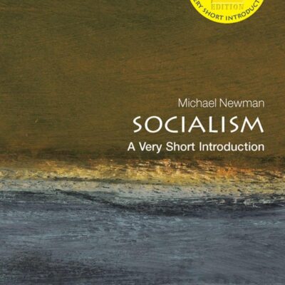 SOCIALISM: A VERY SHORT INTRODUCTION (Very Short Introductions)