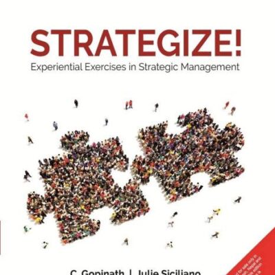 Strategize!: Experiential Exercises in Strategic Management