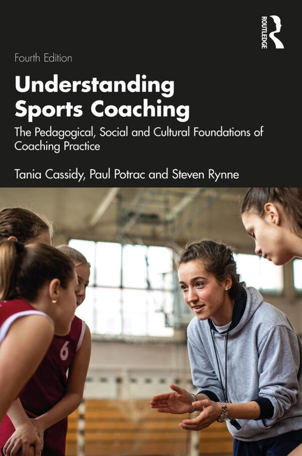 Understanding Sports Coaching: The Pedagogical
